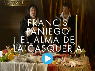 GATRONOMÍA. FRANCIS PANIEGO. EL ALMA DE LA CASQUERÍA